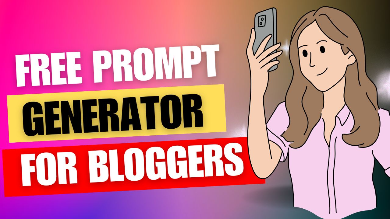Free Prompt Generator for Bloggers
