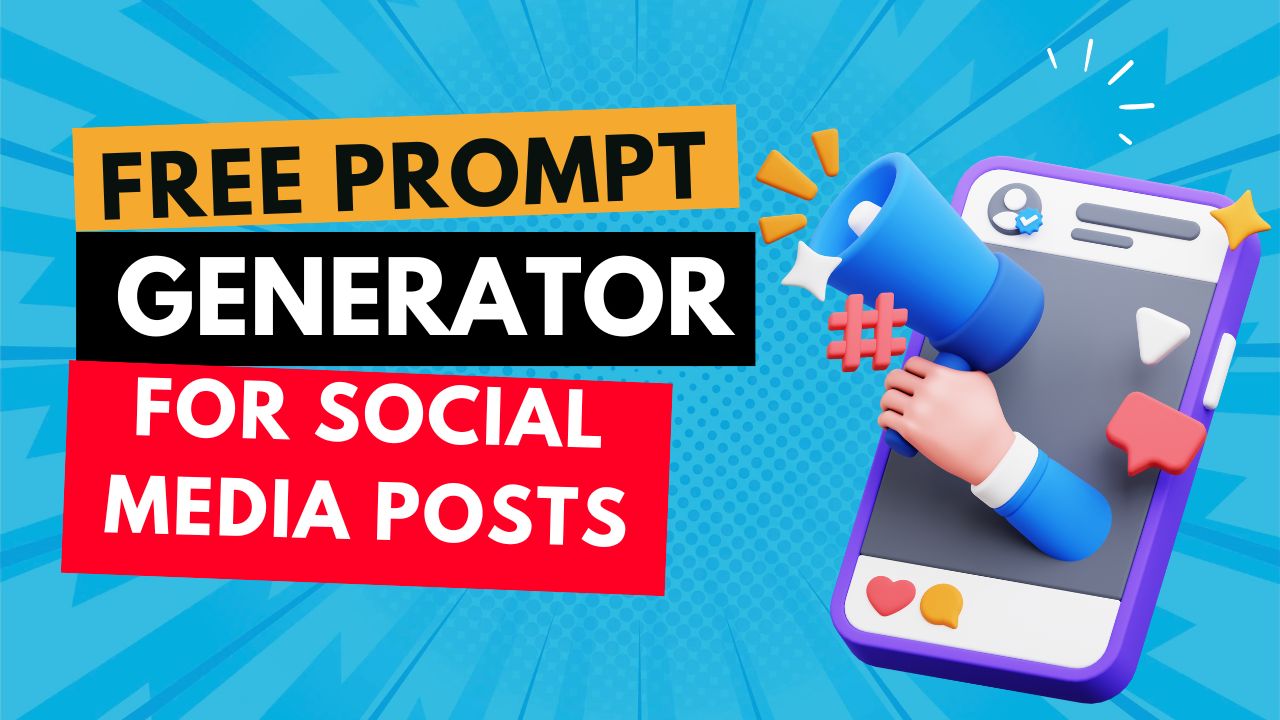 Free Prompt Generator for Social Media Posts