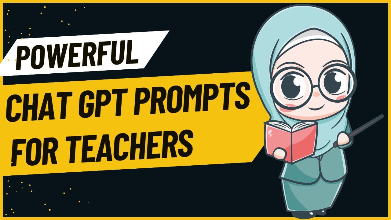 Powerful ChatGPT Prompts for Teachers